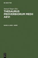 Thesaurus Proverbiorum Medii Aevi: Lexikon Der Sprichworter Des Romanisch-Germanischen Mittelalters, Linke-Niere 3110163136 Book Cover