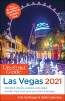 The Unofficial Guide to Las Vegas 2021 1628091169 Book Cover