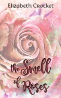The Smell of Roses 1681602083 Book Cover