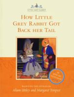 How Little Grey Rabbit Got Back Her Tail 0007100116 Book Cover