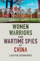 Women Warriors and Wartime Spies of China 1316509346 Book Cover