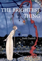The Brightest Thing 1987915909 Book Cover