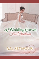 A Wedding Gown for Christmas B08PJQHXL9 Book Cover