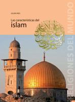 Las características del islam (Religiones del Mundo) 8496431320 Book Cover