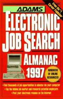 Adams Electronic Job Search Almanac 1997 (Adams Almanac Series) 1558507531 Book Cover