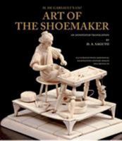 M. de Garsault’s 1767 Art of the Shoemaker: An Annotated Translation 0896726509 Book Cover