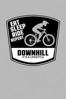 eat sleep ride repeat Downhill lifestyle: Daily Planner Calendar Diary Book Weekly Planer Eat Sleep Downhill, Mountainbike, MTB, Bike, Jump, Sport, Race, hobby - Freeride Doted - Gift Idea for Downhil 1678335193 Book Cover