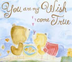 You Are My Wish Come True 1934082600 Book Cover