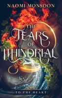 The Tears of Ithindrial: To the Heart B0F74N6P68 Book Cover