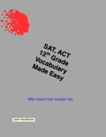 SAT, ACT Vocabulary Made Easy Grade 12 (SAT, ACT Made Easy) B0FFT6TFW8 Book Cover