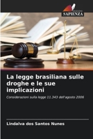 La legge brasiliana sulle droghe e le sue implicazioni (Italian Edition) 6207786254 Book Cover