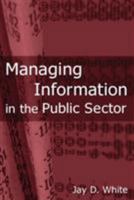 Managing Information in the Public Sector 0765617498 Book Cover