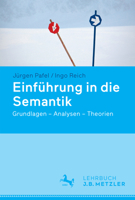 Einführung in Die Semantik: Grundlagen - Analysen - Theorien 3476024555 Book Cover