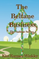 The Beltane Business: The Sabbat Series 4 1958346101 Book Cover