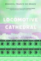 Locomotive Cathedral (The Backwaters Prize in Poetry Honorable Mention) 1496240081 Book Cover