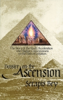 Dossier on the Ascension: The Story of the Soul's Acceleration into Higher Consciousness on the Path of Initiation 0916766217 Book Cover