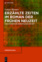 Erzahlte Zeiten Im Roman Der Fruhen Neuzeit: Eine Historische Narratologie Der Zeit 3110565536 Book Cover