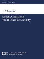Saudi Arabia and the Illusion of Security 0198516770 Book Cover