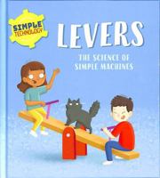 Simple Technology: Levers 1526323303 Book Cover