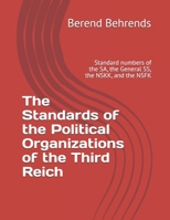 The Standards of the Political Organizations of the Third Reich: Standard numbers of the SA, the General SS, the NSKK, and the NSFK B0G651W2PX Book Cover