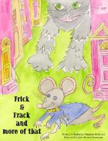 Frick and Frack and More of That 1598794213 Book Cover