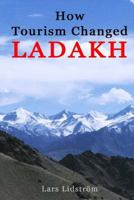 How Tourism Changed Ladakh 1720458308 Book Cover