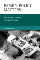Family policy matters: Responding to family change in Europe 1861344716 Book Cover