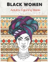 Black women Adults Coloring Book: Beauty queens gorgeous black women African american afro dreads for adults relaxation art large creativity grown ups ... boredom anti anxiety intricate ornate therapy B087R5QN4M Book Cover