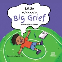 Little Michael's Big Grief 1088175864 Book Cover