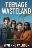 Teenage Wasteland: The True Story of Middletown’s Toxic Secrets and the Teenagers Who Exposed Them B0FR56JCR6 Book Cover