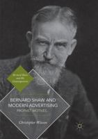 Bernard Shaw and Modern Advertising: Prophet Motives 3030087492 Book Cover