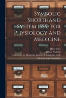 Symbolic Shorthand System (SSS) for Physiology and Medicine 1014709342 Book Cover