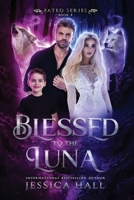 Blessed To The Luna 1923138189 Book Cover