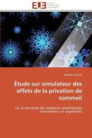 A0/00tude Sur Simulateur Des Effets de La Privation de Sommeil 3841782248 Book Cover
