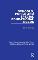 Schools, Pupils and Special Educational Needs 1138595764 Book Cover
