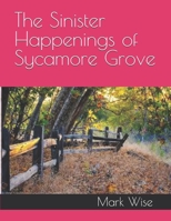 The Sinister Happenings of Sycamore Grove (Lily and Her Amazing Triumphs) B0DLVQX89X Book Cover