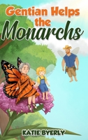 Gentian Helps the Monarchs B0FFWSYN3S Book Cover