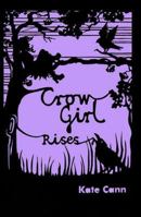 Crow Girl Rises 1842999931 Book Cover
