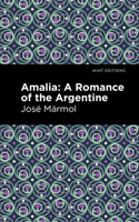 Amalia: A Romance of the Argentine 151328259X Book Cover