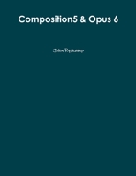 Composition5 & Opus 6 1304019985 Book Cover
