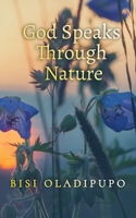 God Speaks Through Nature 1915269210 Book Cover