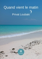 Quand vient le matin B08T77YFC1 Book Cover