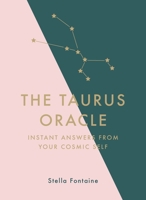 The Taurus Oracle: Instant Answers from Your Cosmic Self null Book Cover