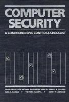 Computer Security: A Comprehensive Controls Checklist 047184795X Book Cover