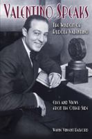 Valentino Speaks: The Wisdom of Rudolph Valentino; Cues and Views from the Other Side 0983343608 Book Cover