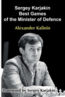 Sergey Karjakin: Best Games of the Minister of Defence 5604071080 Book Cover