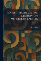 Plato: Timaeus Critias Cleitophon Menexenus Epistles 1025463579 Book Cover