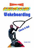 Wakeboarding: Check It Out! 0823956962 Book Cover