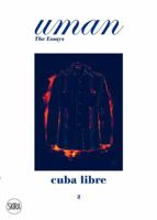 Cuba Libre: Elegance Under The Sun. Uman. The Essays 2 8857207226 Book Cover