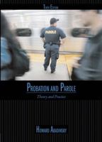 Probation and Parole: Theory and Practice